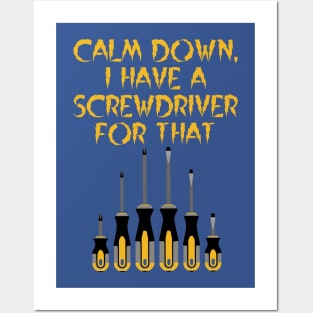 Calm Down, I have a screwdriver for that, architect gift Posters and Art